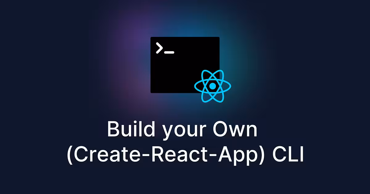 Create Your Own create-react-app CLI